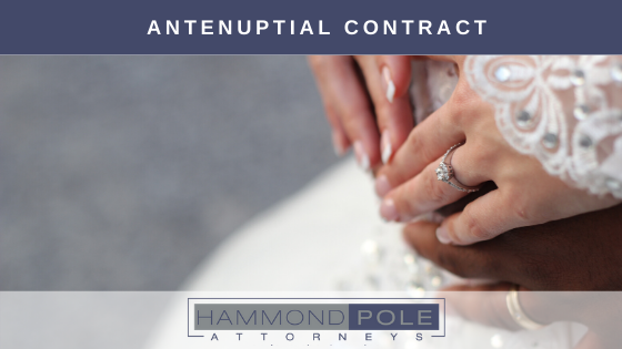 Antenuptial Contract by Hammond Pole Attorneys